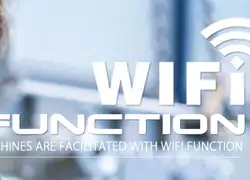 All high power machines are facilitated with WIFI function